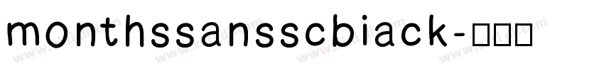 months sans sc biack字体转换